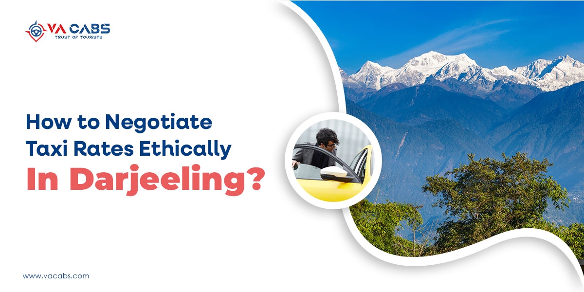 How to Negotiate Taxi Rates Ethically in Darjeeling